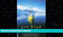 READ BOOK  Ice Bird: The Classic Story of the First Single-Handed Voyage to Antarctica  BOOK