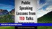 READ FREE FULL  Public Speaking Lessons from TED Talks: The Good and the Bad from the 10