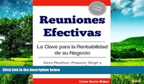 Full [PDF] Downlaod  Reuniones Efectivas: La Clave para la Rentabilidad de su Negocio (Spanish