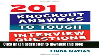 [PDF] 201 Knockout Answers to Tough Interview Questions: The Ultimate Guide to Handling the New