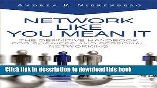 [Popular Books] Network Like You Mean It: The Definitive Handbook for Business and Personal
