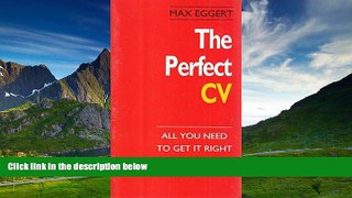 Full [PDF] Downlaod  The Perfect CV: All You Need To Get It Right First Time (The Perfect
