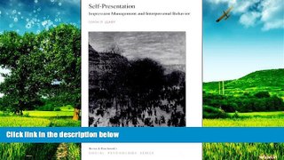 READ FREE FULL  Self-Presentation: Impression Management and Interpersonal Behavior (Social
