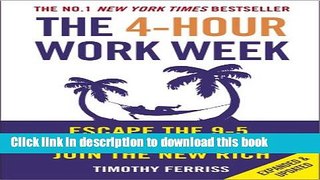 [Popular Books] The 4-Hour Work Week: Escape the 9-5, Live Anywhere and Join the New Rich Download