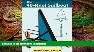 FAVORITE BOOK  The Forty-Knot Sailboat: Introducing the Aerohydrofoil, a revolutionary