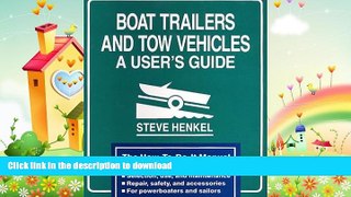 EBOOK ONLINE  Boat Trailers and Tow Vehicles: A User s Guide  BOOK ONLINE