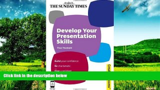 READ FREE FULL  Develop Your Presentation Skills: Build Your Confidence; Be Charismatic; Give a