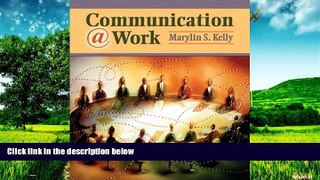Must Have  Communication @ Work: Ethical, Effective, and Expressive Communication in the