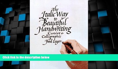 Must Have PDF  The Italic Way to Beautiful Handwriting: Cursive and Calligraphic  Best Seller
