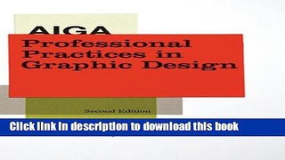 [Popular Books] AIGA Professional Practices in Graphic Design Download Online