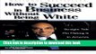 [Popular Books] How to Succeed in Business Without Being White: Straight Talk on Making It in
