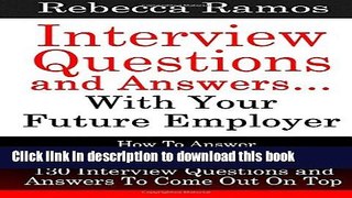 [Popular Books] Interview Questions and Answers...With Your Future Employer: How To Answer The