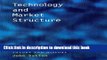 [Download] Technology and Market Structure: Theory and History Paperback Online