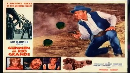 Gunmen Of The Rio Grande 1964 Trailer Guy Madison Fernando Sancho