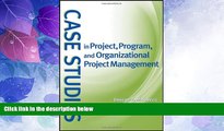 Must Have PDF  Case Studies in Project, Program, and Organizational Project Management  Best