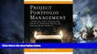 Big Deals  Project Portfolio Management: A Practical Guide to Selecting Projects, Managing