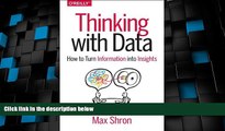 Big Deals  Thinking with Data: How to Turn Information into Insights  Free Full Read Most Wanted