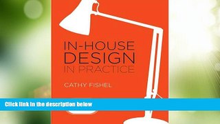 Big Deals  In-House Design In Practice  Best Seller Books Most Wanted