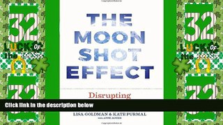 Big Deals  The Moonshot Effect: Disrupting Business as Usual  Best Seller Books Best Seller