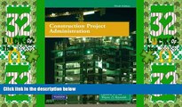 Big Deals  Construction Project Administration, 9th Edition  Best Seller Books Most Wanted