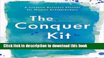 [Download] The Conquer Kit: A Creative Business Planner for Women Entrepreneurs Hardcover Collection