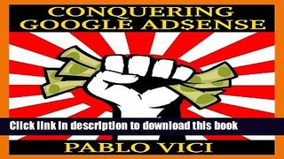 [PDF] Conquering Google AdSense - 5 Proven Steps to go from 5 to 15% CTR and Triple Your Earnings