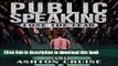 [PDF] Public Speaking: Learn Public Speaking In A DAY! - The Ultimate Crash Course to Learning the