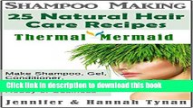 [PDF] Shampoo Making: 25 Shampoo   Natural Hair Care Recipes: A Shampoo Making Guide for Hobby or