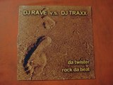 D.J. RAVE VS. D.J. TRAXX.(ROCK DA BEAT.)(12''.)(2003.)