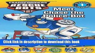 [Download] Transformers: Rescue Bots: Meet Chase the Police-Bot Paperback Collection