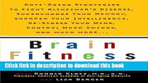 [Popular Books] Brain Fitness: Anti-Aging to Fight Alzheimer s Disease, Supercharge Your Memory,