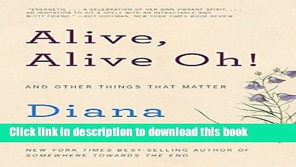 [Popular Books] Alive, Alive Oh!: And Other Things That Matter Full Online