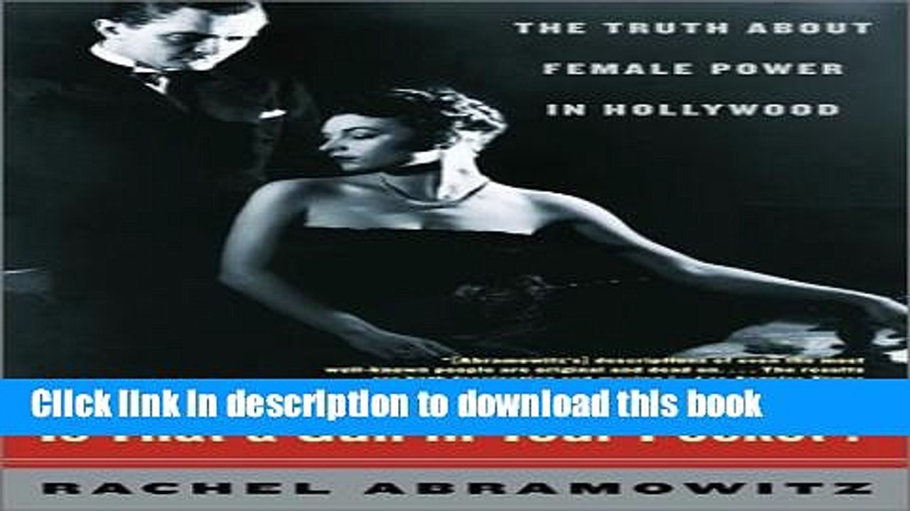 [Download] Is That a Gun in Your Pocket?: The Truth About Female Power in Hollywood Hardcover Free
