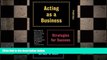 EBOOK ONLINE  Acting as a Business, Fifth Edition: Strategies for Success  DOWNLOAD ONLINE