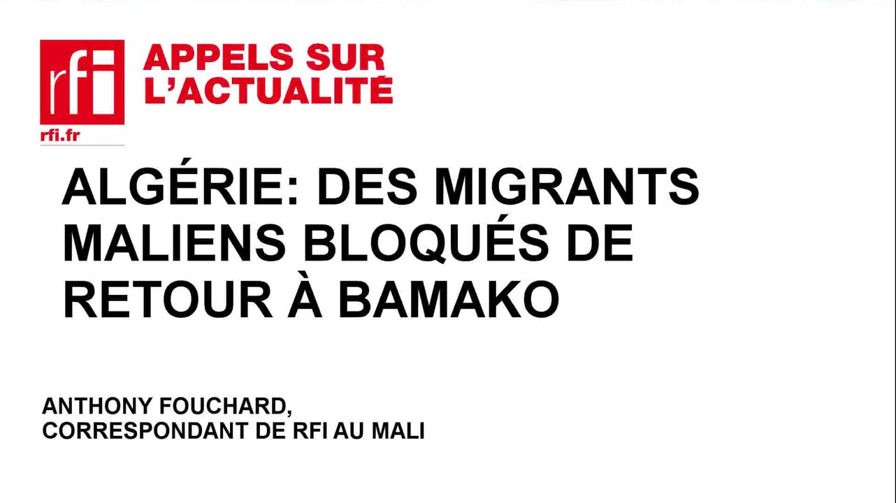 Algérie: des migrants maliens bloqués de retour à Bamako