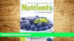 Full [PDF] Downlaod  The Complete Guide to Nutrients: An A-Z of Superfoods, Herbs, Vitamins,