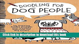 [PDF] Doodling for Dog People: 50 inspiring doodle prompts and creative exercises for dog lovers