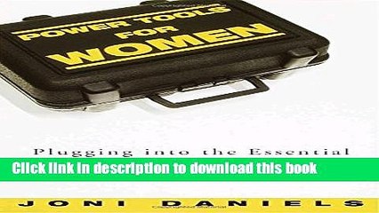 [Download] Power Tools for Women: Plugging into the Essential Skills for Work and Life Hardcover