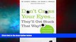 Must Have  Don t Cross Your Eyes...They ll Get Stuck That Way!: And 75 Other Health Myths