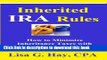 [PDF] INHERITED IRA RULES: Avoid Costly Mistakes and Minimize Inheritance Taxes with Stretch IRAs