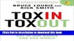 [PDF] Toxin Toxout: Getting Harmful Chemicals Out of Our Bodies and Our World Download Online