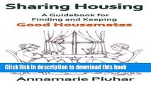 [PDF] Sharing Housing: A Guidebook for Finding and Keeping Good Housemates Free Online