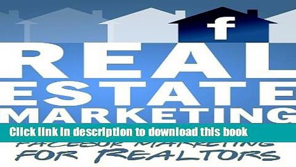 [PDF] Real Estate Marketing in the 21st Century - Facebook Marketing for Realtors (Real Estate