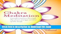 [Download] Chakra Meditation: Transformation Through the Seven Energy Centers of the Body