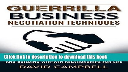 [PDF] Negotiation: Guerrilla Business Negotiation Techniques: The Most Powerful Negotiation