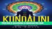 [Download] Kundalini: The Kundalini Awakening Guide for Healing and Unlocking Your Spiritual Power