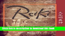 [Download] Reiki, The True Story: An Exploration of Usui Reiki Kindle Free