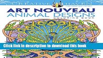 [PDF] Dover Creative Haven Art Nouveau Animal Designs Coloring Book (Adult Coloring) Full Online