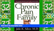 Big Deals  Chronic Pain and the Family: A New Guide (The Harvard University Press Family Health