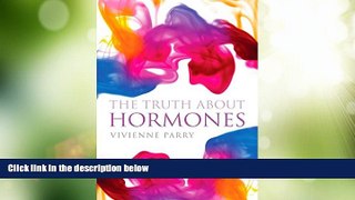 Big Deals  The Truth About Hormones  Best Seller Books Best Seller